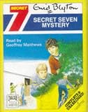 Secret Seven Mystery: Complete & Unabridged (Cavalcade Story Cassettes)