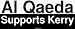 Al Qaeda Supports Kerry Large Bumper Sticker