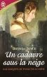 Une enqu�te de Francesca Cahill, Tome 3 : Un cadavre sous la neige