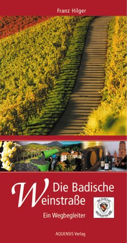 Die Badische Weinstra�e