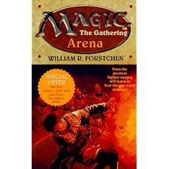 Arena (Magic - The Gathering, No. 1) by William R. Forstchen