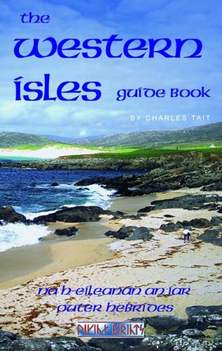 The Western Isles Guide Book: Charles Tait Guide Books