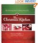 The Christmas Kitchen: The Gathering Place for Making Memories