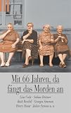 Mit 66 Jahren, da f&auml;ngt das Morden an. - Ralf Kramp