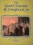 The Good Friends Songbook: Original and Traditional Songs and Stories