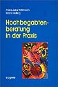 Hochbegabtenberatung in der Praxis.