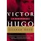 Victor Hugo - life and work of a French classic