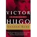 The essential Victor Hugo: novelist, playwright, poet