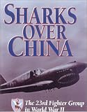 Sharks Over China: The 23rd Fighter Group in World War II
