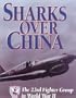Sharks over China: The 23rd Fighter Group in World War II