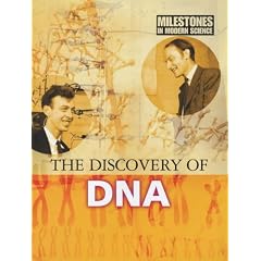 The Discovery of DNA (Milestones in Modern Science)