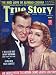 Search : TRUE STORY Magazine, May 1938, with Claudette Colbert and Gary Cooper on the cover.  Scarce.  Claudette Colbert's own true story of her life.
