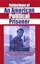 Reflections of an American Political Prisoner : The Repression and Promise of the LaRouche Movement