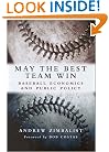 May the Best Team Win: Baseball Economics and Public Policy