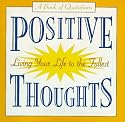 Positive Thoughts: Living Your Life to the Fullest (Quote a Page)