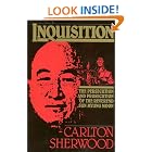Inquisition: The Persecution and Prosecution of the Reverend Sun Myung Moon by Carlton Sherwood