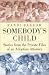 Somebody's Child: Stories from the Private Files of an Adoption Attorney