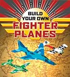 Sterling Publishing-Build Your Own Fighter Planes
