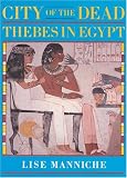 City of the Dead: Thebes in Egypt (British Museum Publications)