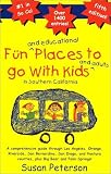Search : Fun and Educational Places to Go With Kids and Adults in Southern California