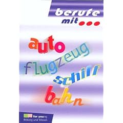 Berufe mit . . ., Auto, Flugzeug, Schiff, Bahn