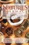 Natures Pharmacy: Break the Drug Cycle With Safe Natural Alternative Treatments for 200 Everyday Ailments