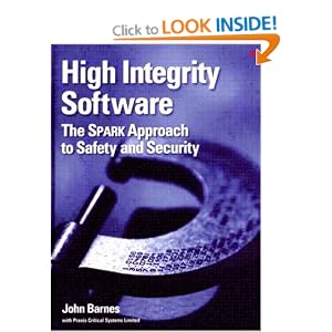 High Integrity Software: The SPARK Approach to Safety and Security