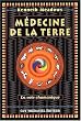 M�decine de la Terre : La Voie chamanique