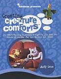 Creating Creature Comforts: The Award-winning Animation Brought to Life from the Creators of Chicken Run and Wallace and Gromit