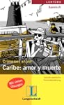Caribe: amor y muerte: Crimenes al so...