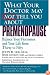 What Your Doctor May Not Tell You About Premenopause: Balance Your Hormones and Your Life From Thirty to Fifty