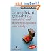 Lernen leicht gemacht: Gut vorbereitet und ohne Pr�fungsangst zum Erfolg
