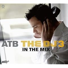 ATB - The DJ 3 - In The Mix