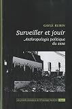 Surveiller et jouir : Anthropologie politique du sexe