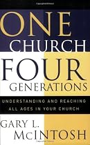 One Church, Four Generations: Understanding and Reaching All Ages in Your Church