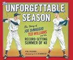 The Unforgettable Season: Joe DiMaggi...