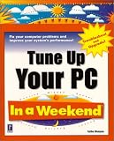Tune Up Your PC In a Weekend