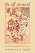 The Self Possessed: Deity and Spirit Possession in South Asian Literature and Civilization