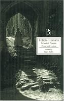 Felicia Hemans : Selected Poems, Prose, and Letters (Broadview Literary Texts)
