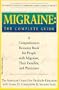 Migraine: The Complete Guide