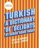 Turkish: A Dictionary of Delights