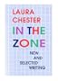 In the Zone: New and Selected Writing