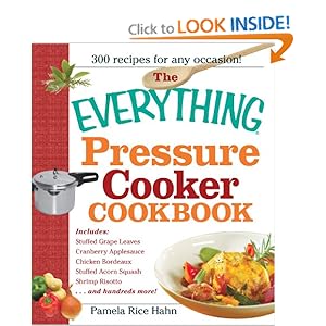 The Everything Pressure Cooker Cookbook - Pamela Rice Hahn 