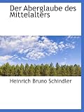 Der Aberglaube des Mittelalters