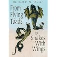 From Flying Toads to Snakes with Wings : From the Pages of Fate Magazine by Karl P. N. Shuker