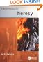 A Brief History of Heresy (Blackwell Brief Histories of Religion)