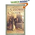The Glory Cloak: A Novel of Louisa May Alcott and Clara Barton by Patricia O'Brien