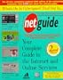 Net Guide: Your Complete Guide to the the Internet and Online Services