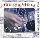Indigo Girls - Cold Beer and Remote Control