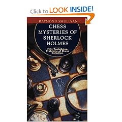 The Chess Mysteries of Sherlock Holmes: Fifty Tantalizing Problems of Chess Detection